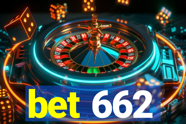 bet 662